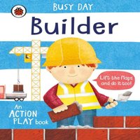 Dan Green Busy Day: Builder Board book Book