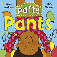 Giles Andreae Party Pants Paperback Book