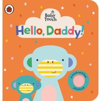 Ladybird Baby Touch: Hello, Daddy Board book Book