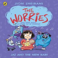 Jion Sheibani Worries: Jaz & the New Baby Paperback Book