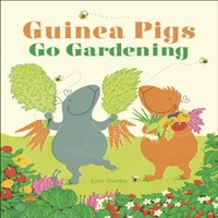 Kate Sheehy Guinea Pigs Go Gardening Hardback Book