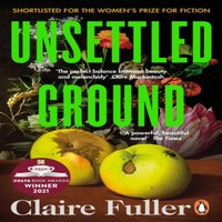 Claire Fuller Unsettled Ground : Winner of the Costa Novel Award 2021 Paperback Book