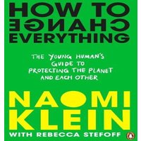 Naomi Klein How To Change Everything Paperback Book