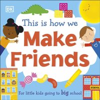 DK This Is How We Make Friends Board book Book