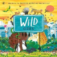Ben Lerwill Wild Cities Paperback Book