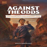 DK Against the Odds San Francisco Earthquake 1906 Paperback Book