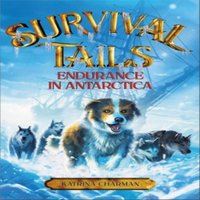 Katrina Charman Survival Tails: Endurance in Antarctica Paperback Book