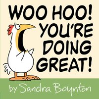 Sandra Boynton Woo Hoo You're Doing Great Hardback Book