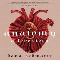 Dana Schwartz Anatomy: A Love Story : the must-read Reese Witherspoon Book Club
