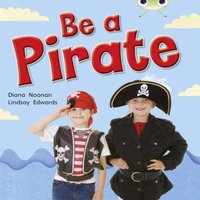 Diana Noonan Bug Club Guided Non Fiction Reception Red B Be a Pirate Paperback Book
