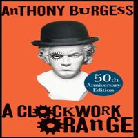 Anthony Burgess Clockwork Orange Hardback Book