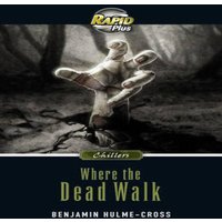 Benjamin Hulme-Cross RapidPlus 9.1 Where the Dead Walk Paperback Book