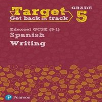 Libby Mitchell Target Grade 5 Writing Edexcel GCSE (9-1) Spanish Workbook Paperback
