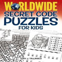 Tony Tallarico Worldwide Secret Code Puzzles for Kids Paperback Book