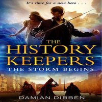 Damian Dibben History Keepers: The Storm Begins Paperback Book