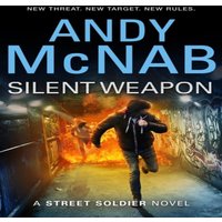 Andy McNab Silent Weapon - a Street Soldier Novel Paperback Book