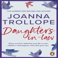 Joanna Trollope Daughters-in-Law : An enthralling, irresistible & beautifully