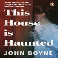 John Boyne This House is Haunted Paperback Book