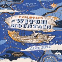 Alex Bell Explorers on Witch Mountain Paperback Book
