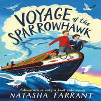Natasha Farrant Voyage of the Sparrowhawk : Winner of the Costa Children's Book