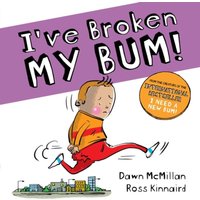 Dawn McMillan I've Broken My Bum (PB) Paperback Book