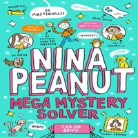 Sarah Bowie Nina Peanut: Mega Mystery Solver (Book 2) Paperback