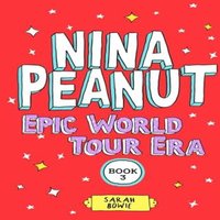 Sarah Bowie Nina Peanut: Epic World Tour Era (Book 3) Paperback