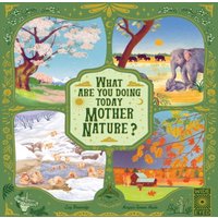 Lucy Brownridge What Are You Doing Today, Mother Nature? Hardback Book