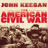 John Keegan The American Civil War Paperback Book