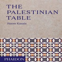 Reem Kassis The Palestinian Table Hardcover Book