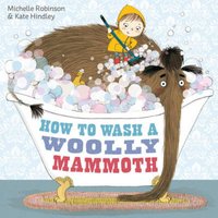 Michelle Robinson How to Wash a Woolly Mammoth Paperback Book
