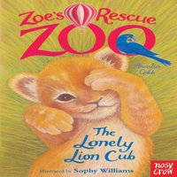 Amelia Cobb Zoe's Rescue Zoo: The Lonely Lion Cub Paperback Book