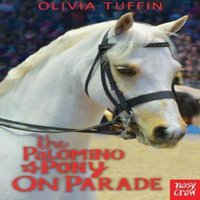 Olivia Tuffin The Palomino Pony on Parade Paperback Book