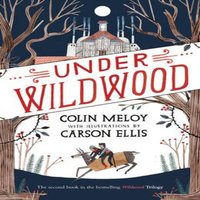 Colin Meloy Under Wildwood: The Wildwood Chronicles, Book II Paperback