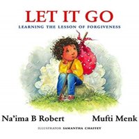Na'ima B. Robert Let It Go : Learning the Lesson of Forgiveness Hardback Book