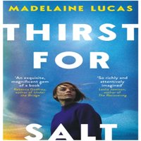 Madelaine Lucas Thirst for Salt Paperback Book
