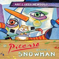 Amy Newbold If Picasso Painted a Snowman Paperback Book