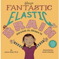 JoAnn Deak Your Fantastic Elastic Brain Hardback Book
