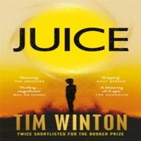 Tim Winton Juice Paperback Book