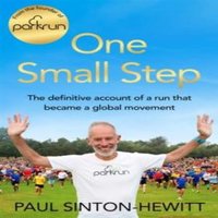 Paul Sinton-Hewitt One Small Step : The incredible story of parkrun Hardback Book