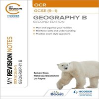 Rebecca Blackshaw My Revision Notes: OCR GCSE (9-1) Geography B Second Edition