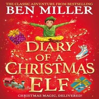 Ben Miller Diary of a Christmas Elf : The perfect festive family gift from