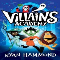 Ryan Hammond Villains Academy Paperback Book