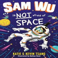Kevin Tsang Sam Wu is NOT Afraid of Space Paperback Book