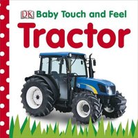 DK Baby Touch & Feel Tractor Board book Book