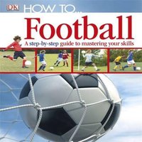 DK How : A Step-by-Step Guide to Mastering Your Skills Hardback Book