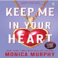 Monica Murphy Keep Me In Your Heart Paperback Book