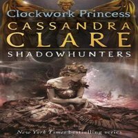 Cassandra Clare Infernal Devices 3: Clockwork Princess Paperback Book