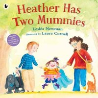Leslea Newman Heather Has Two Mummies Paperback Book