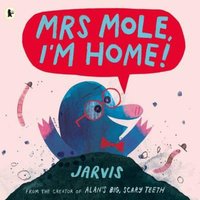 Jarvis Mrs Mole, I'm Home Paperback Book